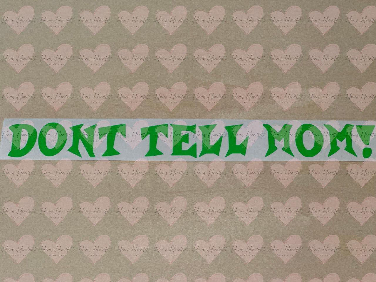 Dont Tell Mom! Funny Vinyl Decal | Permanent Outdoor Sticker | Car, Cup, Laptop & More
