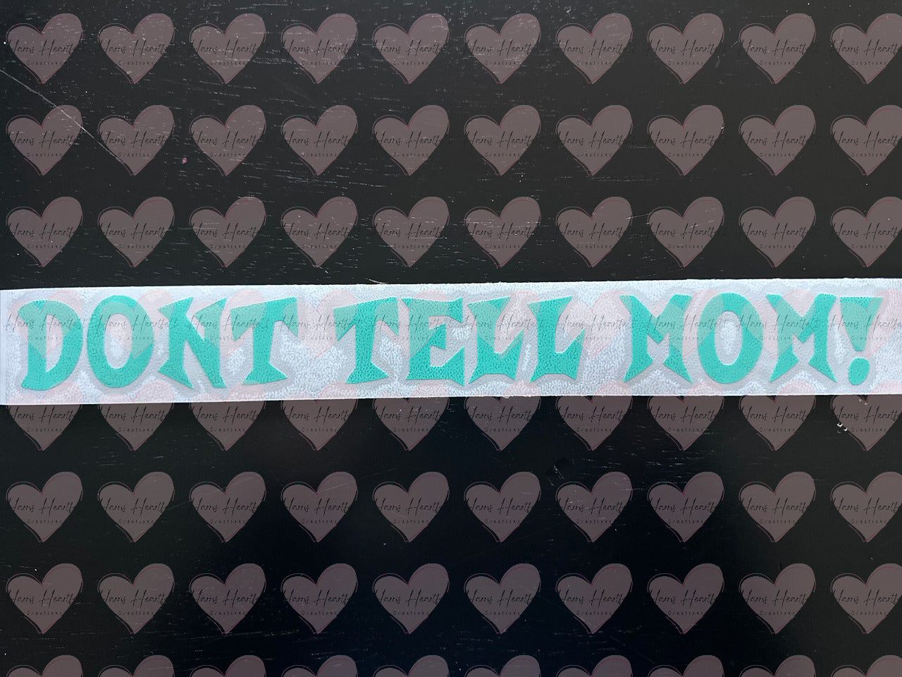 Dont Tell Mom! Funny Vinyl Decal | Permanent Outdoor Sticker | Car, Cup, Laptop & More