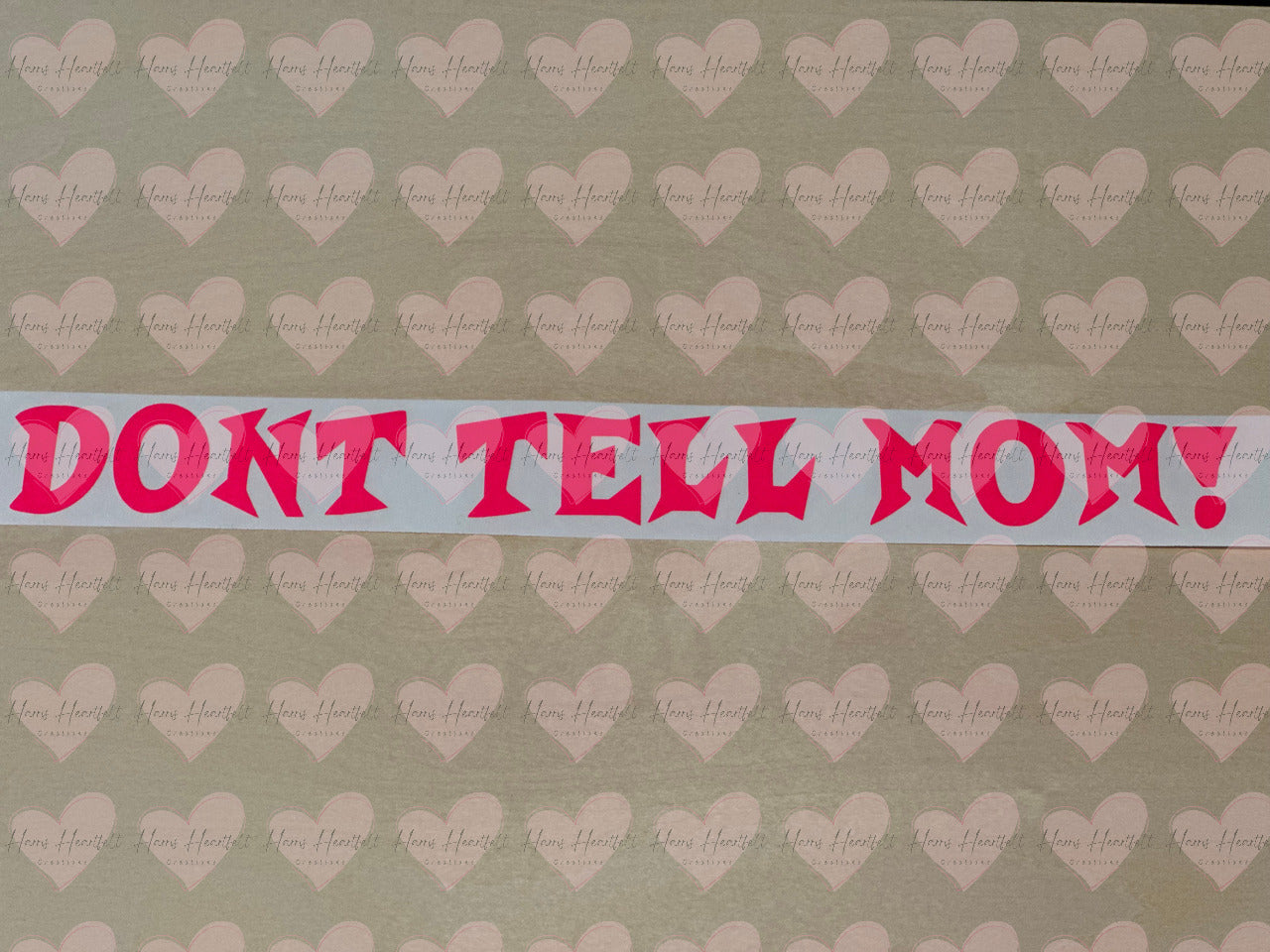 Dont Tell Mom! Funny Vinyl Decal | Permanent Outdoor Sticker | Car, Cup, Laptop & More