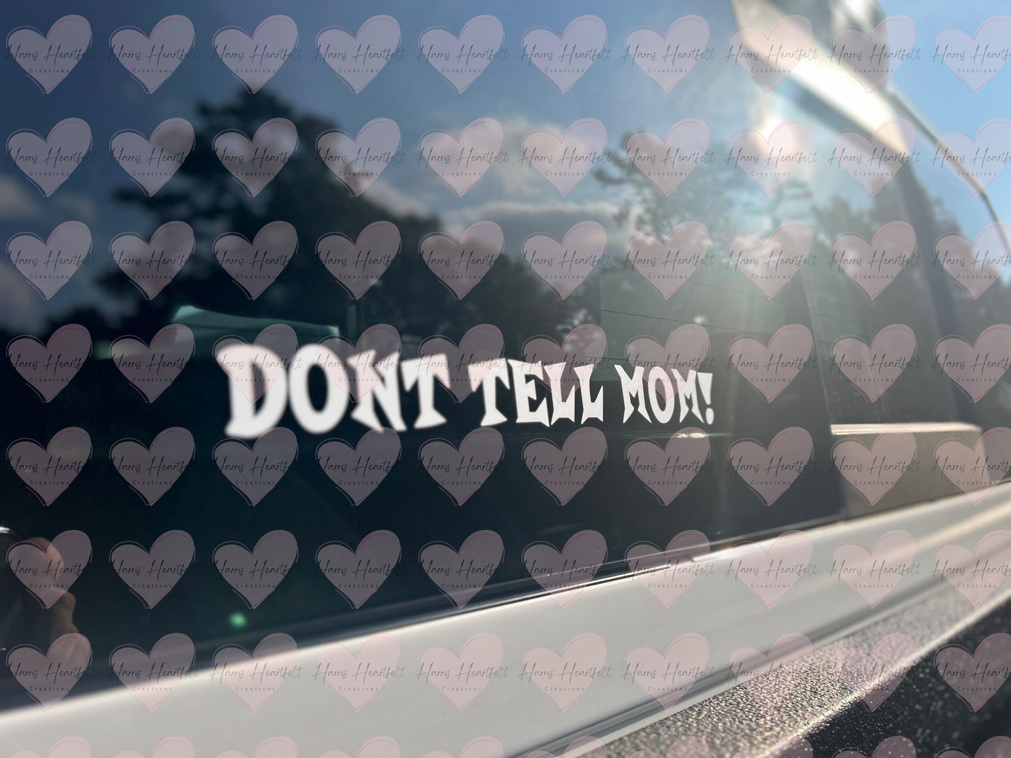 Dont Tell Mom! Funny Vinyl Decal | Permanent Outdoor Sticker | Car, Cup, Laptop & More